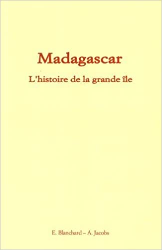 Les 5 Meilleurs Livres Sur L Histoire De Madagascar