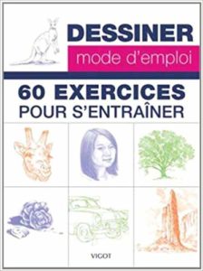 Dessiner, mode d'emploi : 60 exercices pour s'entraîner (William-F Powell, Diane Cardacci, Mia Tavonatti)