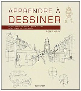 Apprendre à dessiner (Peter Gray)