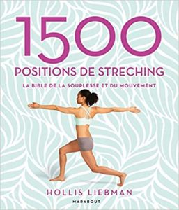 1500 positions de stretching : la bible de la souplesse et du mouvement (Hollis LIebman)