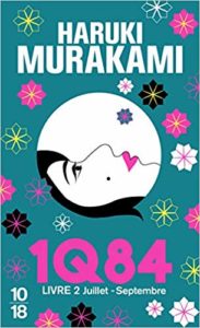 1Q84, Livre 2 : Juillet-Septembre (Haruki Murakami)