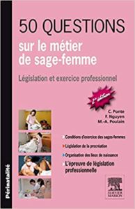 50 questions sur le métier de sage-femme : législation et exercice professionnel (Carène Ponte)