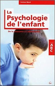 ABC de la psychologie de l'enfant (Corinne Morel)