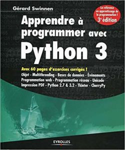 Apprendre à programmer avec Python 3 (Gérard Swinnen)
