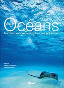 Au cœur des océans : les comprendre pour mieux les préserver (Françoise Latour)