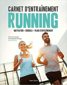 Carnet d'entraînement running (Mathilde Draeger, Olivier Gaillard)