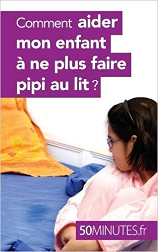 Les 5 meilleurs livres pour arrêter de faire pipi au lit - 5livres.fr