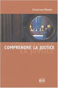 Comprendre la justice (Christian Panier)