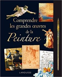 Comprendre les grandes œuvres de la peinture (Jérôme Picon)