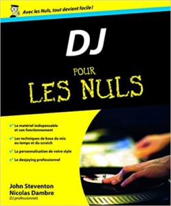D.J. pour les Nuls (John Steventon, Nicolas Dambre)