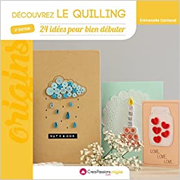 Découvrez le quilling (Emmanuelle Calatayud)