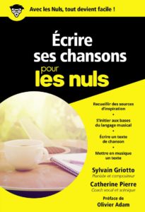Ecrire ses chansons pour les Nuls (Sylvain Griotto, Catherine Pierre)