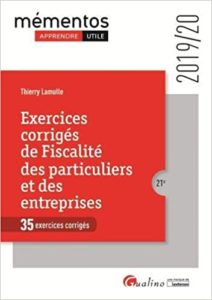 Exercices corrigés de fiscalité des particuliers et des entreprises (Thierry Lamulle)