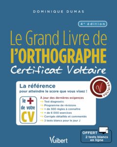 Grand livre de l'orthographe : le certificat Voltaire (Dominique Dumas)
