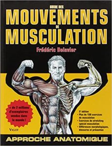 Guide des mouvements de musculation - Approche anatomique (Frédéric Delavier)