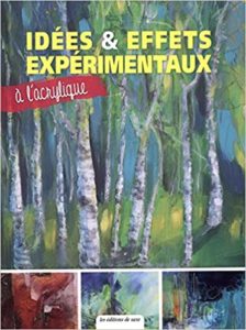 Idées & effets expérimentaux à l'acrylique (Angelika Biber-Najork)