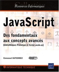 JavaScript : des fondamentaux aux concepts avancés (Emmanuel Gutierrez)
