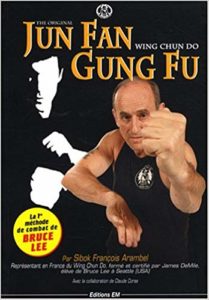 Jun Fan Gung Fu : Wing chun do (François Arambel, Claude Corse)