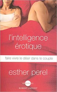 L'Intelligence érotique (Esther Perel)