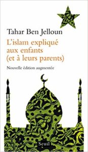 L'Islam expliqué aux enfants (et à leurs parents) (Tahar Ben jelloun)