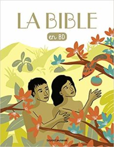 La Bible en BD (Anne-Laure Fournier Le Ray, Bénédicte Jeancourt-Galignani)
