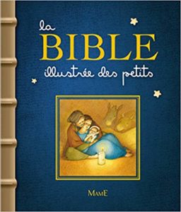 La Bible illustrée des petits (Karine-Marie Amiot, François Campagnac, Christophe Raimbault)