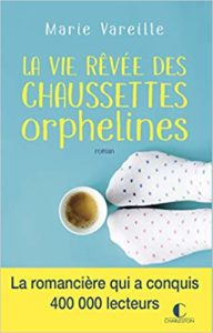 La vie rêvée des chaussettes orphelines (Marie Vareille)