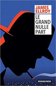 Le Grand Nulle Part (James Ellroy)