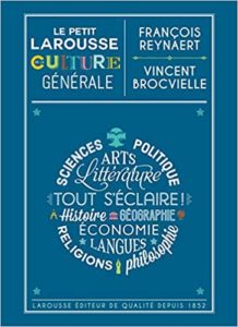Le Petit Larousse de la culture générale (Vincent Brocvielle, François Reynaert)