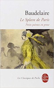 Le Spleen de Paris : Petits poèmes en prose (Charles Baudelaire)