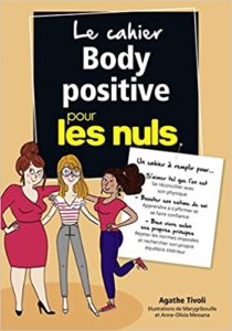 Le cahier Body Positive pour les Nuls (Agathe Tivoli)