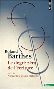 Le degré zéro de l'écriture, suivi de Nouveaux essais critiques (Roland Barthes)