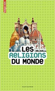 Les religions du monde (Sandrine Mirza)