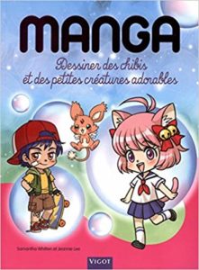 Mangas : dessiner des chibis et des petites créatures adorables (Samantha Whitten, Jeannie Lee)