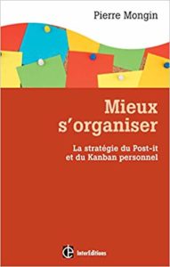Mieux s'organiser : la stratégie du Post-it et du Kanban personnel (Pierre Mongin)