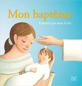 Mon baptême : Premiers pas dans la foi (Guillaume Arnaud)