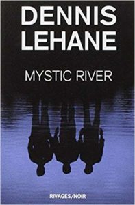 Mystic River (Dennis Lehane)