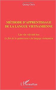Méthode d'apprentissage de la langue vietnamienne : Làn van viet tinh hoa (Quang Cho'n)