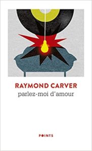 Parlez-moi d'amour (Raymond Carver)