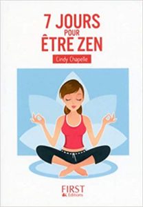 7 jours pour être zen (Cindy Chapelle)