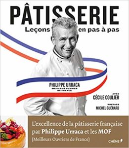 Pâtisserie, leçons en pas à pas (Philippe Urraca)