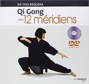 Qi Gong des 12 méridiens (Yves Réquéna)