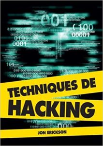 Techniques de hacking (Jon Erickson)