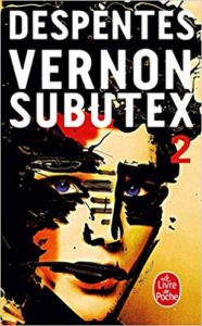 Vernon Subutex, tome 2 (Virginie Despentes)