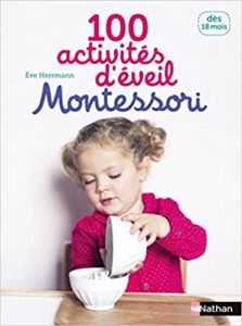 100 activités d'éveil Montessori (Eve Herrmann)