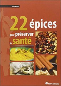 22 épices pour préserver la santé (Guy Avril)
