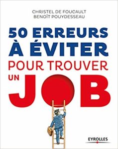 50 erreurs à éviter pour trouver un job (Benoît Pouydesseau, Christel de Foucault)