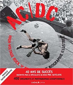 AC/DC - High Voltage Rock n Roll - L'ultime biographie illustrée (Phil Sutcliffe)