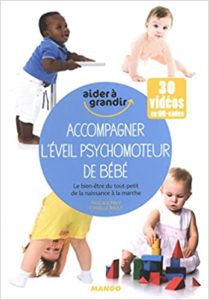 Accompagner l'éveil psychomoteur de bébé - Le bien-être du tout-petit (Pascale Pavy, Cyrielle Rault)