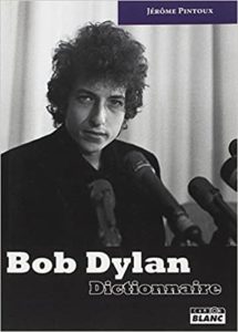 Bob Dylan - Dictionnaire (Jérôme Pintoux)
